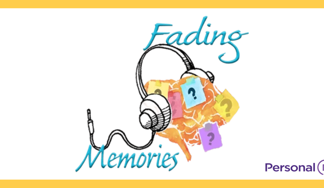 Fading Memories: Alzheimer’s/Dementia Support Podcast